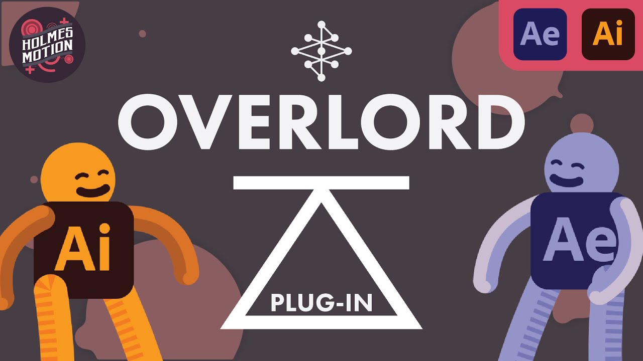 Overlord v2.6.4 for After Effects & Illustrator