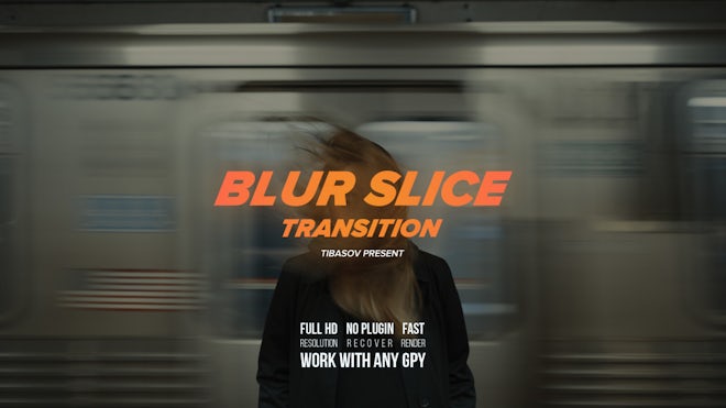 Blur Slice Transitions