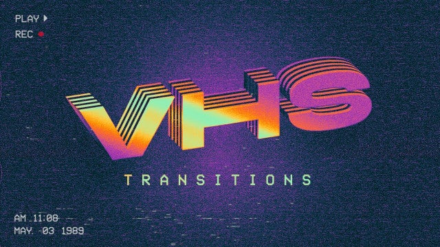 VHS Transitions