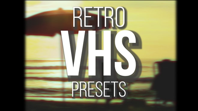 VHS Presets