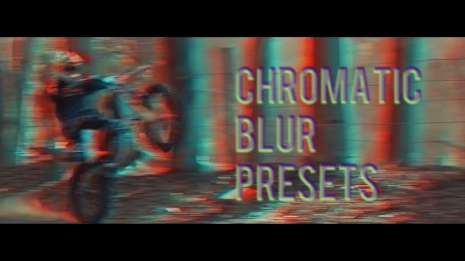 Chromatic Blur Presets