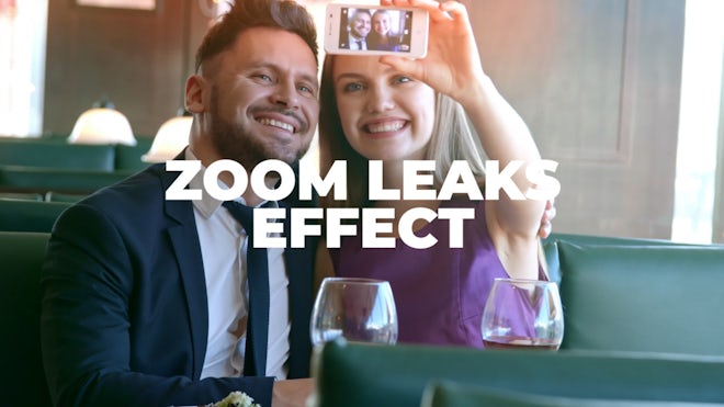 Zoom Leaks Effect