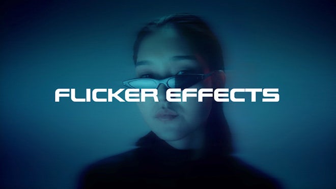 Flicker Effects